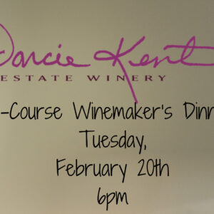 Darcie Kent Vineyards Winemaker’s Dinner
